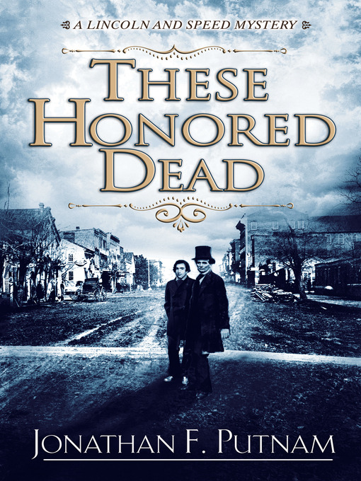 Title details for These Honored Dead by Jonathan F. Putnam - Available